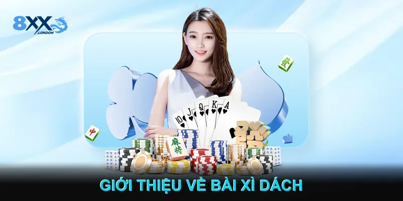 Giới thiệu về Bài Xì Dách