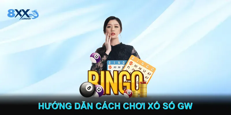 Hướng Dẫn Cách Chơi Xổ Số GW Cho Người Mới