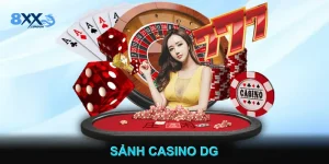Sảnh Casino DG Thử Thách Bản Lĩnh Cùng Dealer Xinh Đẹp